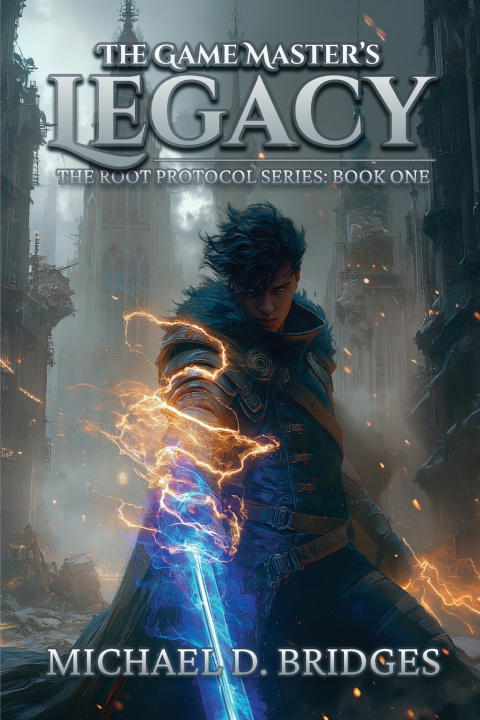 Kniha The Game Master's Legacy (The Root Protocol Book 1) Michael Bridges