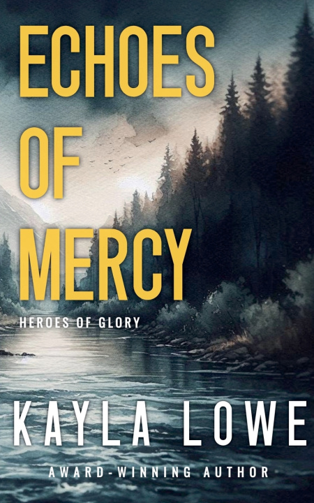 Könyv Echoes of Mercy Kayla Lowe