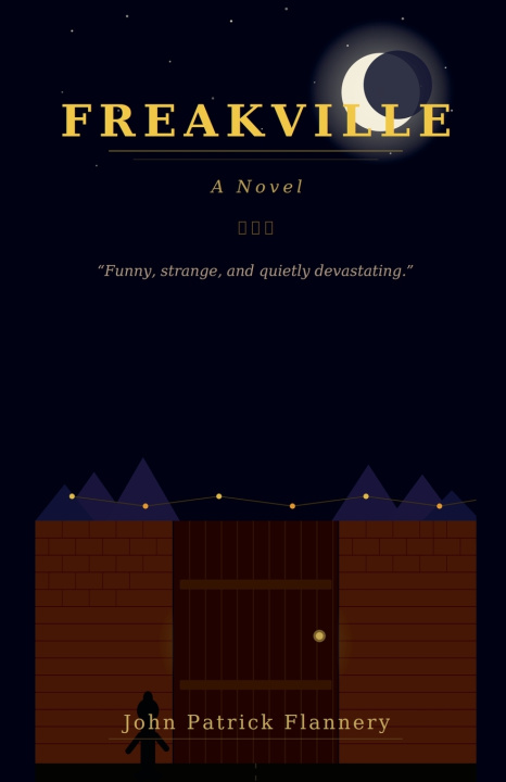Carte Freakville John Patrick Flannery