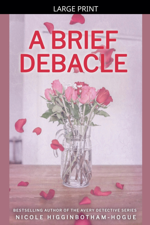 Книга A Brief Debacle Nicole Higginbotham-Hogue