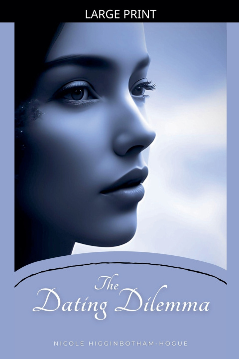 Buch The Dating Dilemma Nicole Higginbotham-Hogue
