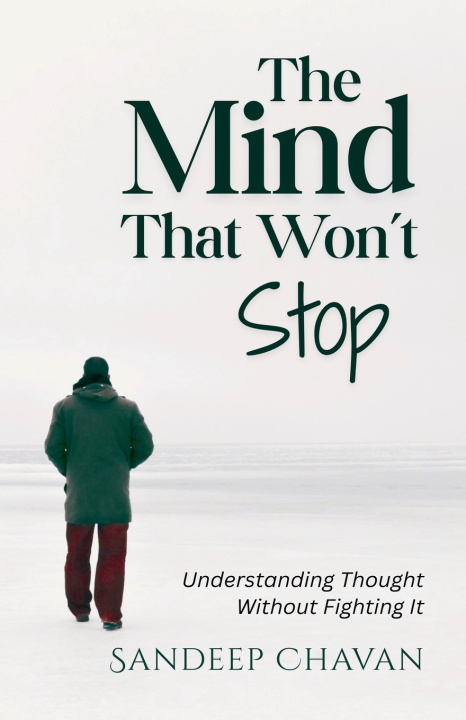 Książka The Mind That Won't Stop Sandeep Chavan