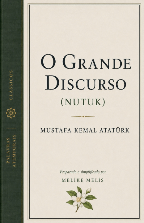 Книга O Grande Discurso (Nutuk) Melike Melis
