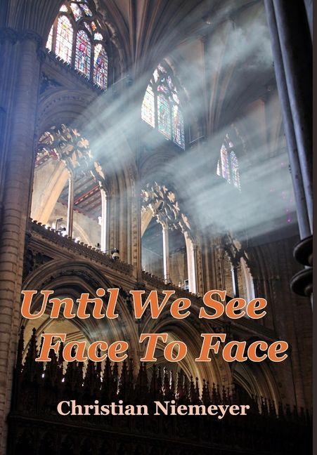 Libro Until We See Face to Face Christian Niemeyer