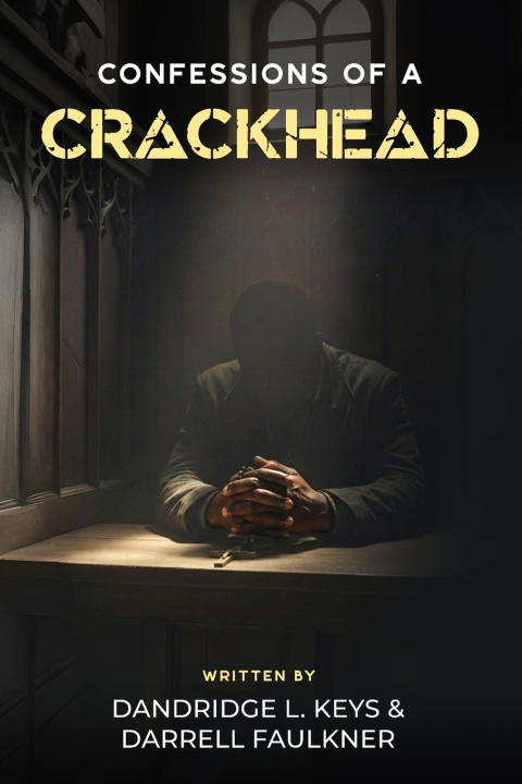 Könyv CONFESSIONS OF A CRACKHEAD Darrell Faulkner