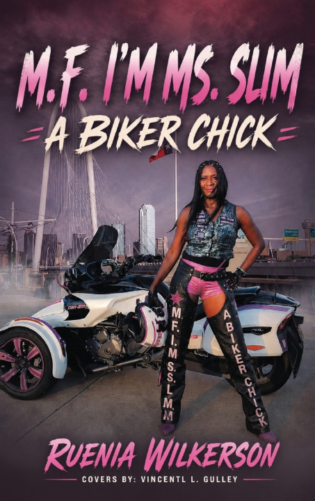 Kniha M.F. I'M MS. SLIM A BIKER CHICK Ruenia Wilkerson