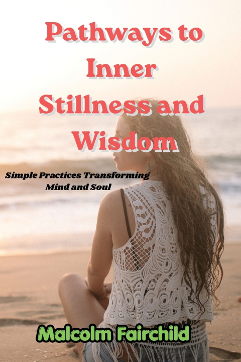 Książka Pathways to Inner Stillness and Wisdom Malcolm Fairchild