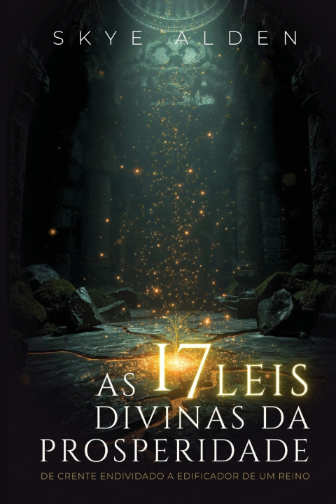 Könyv As 17 Leis Divinas da Prosperidade Skye Alden
