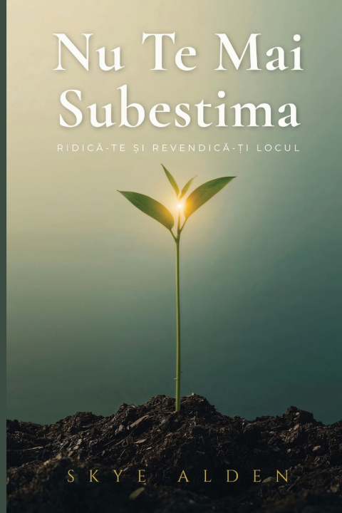 Könyv Nu Te Mai Subestima Skye Alden