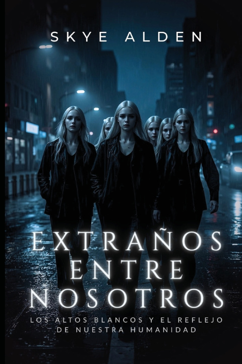 Buch Extraños Entre Nosotros Skye Alden