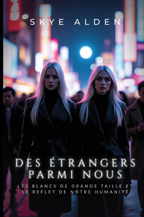 Buch Des Étrangers Parmi Nous Skye Alden