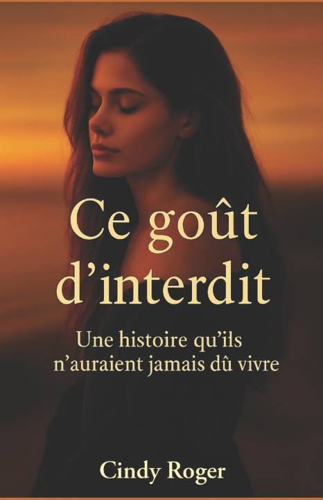 Knjiga Ce goût d'interdit Cindy Roger