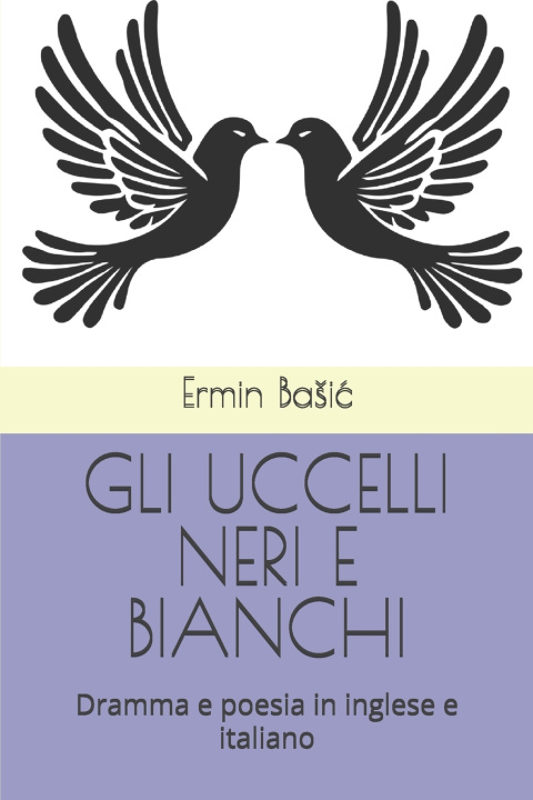 Książka GLI UCCELLI NERI E BIANCHI Ermin Bašić