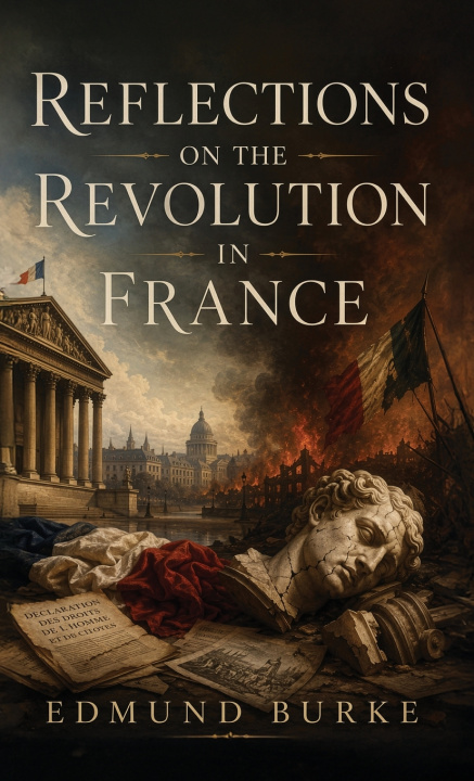 Kniha Reflections on the Revolution in France Edmund Burke