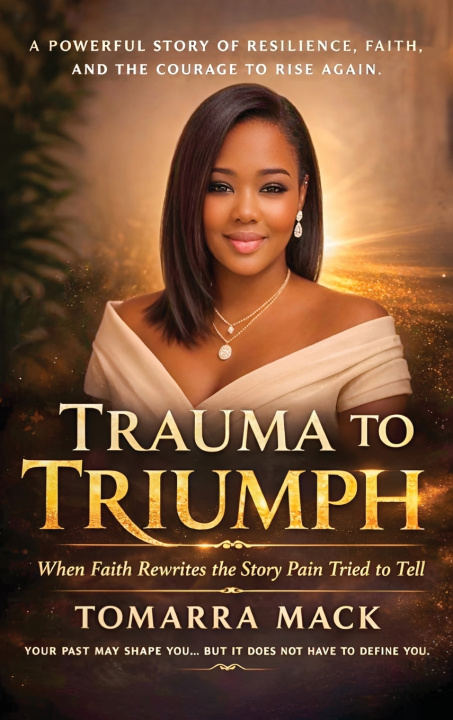 Libro Trauma To Triumph Tomarra Mack