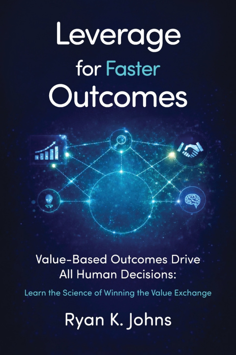 Könyv Leverage for Faster Outcomes Ryan K. Johns
