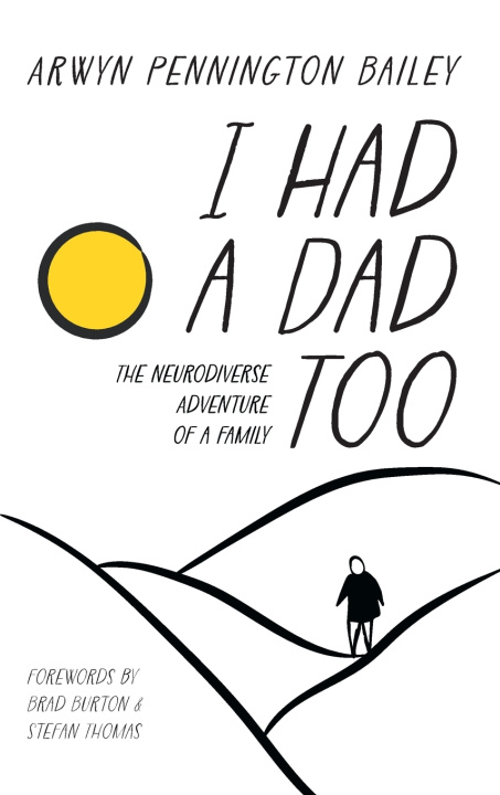 Buch I Had a Dad Too Arwyn Bailey