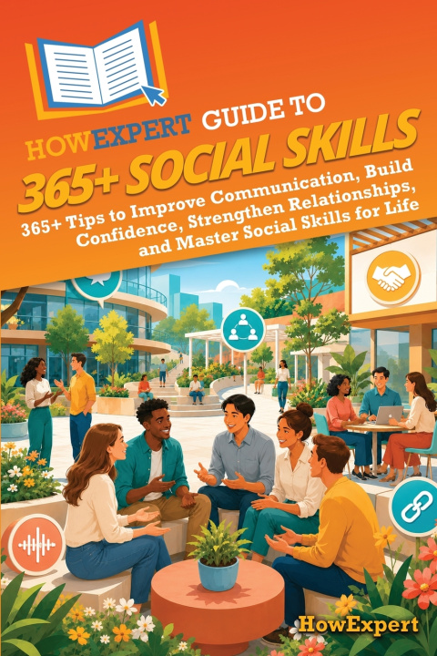 Buch HowExpert Guide to 365+ Social Skills HowExpert