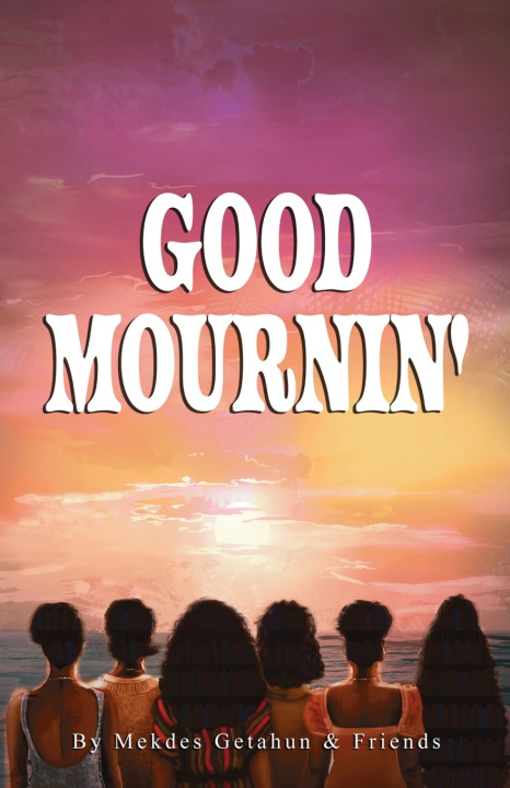 Carte Good Mournin' Mekdes Getahun