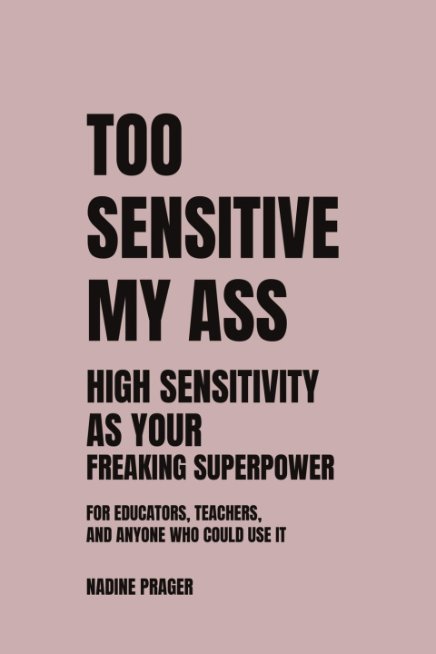 Carte TOO SENSITIVE MY ASS Nadine Prager
