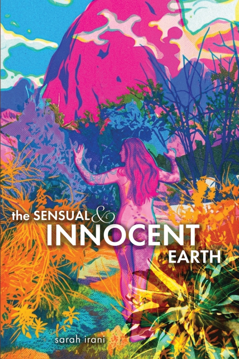 Książka The Sensual & Innocent Earth Sarah Irani