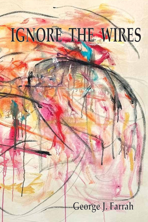 Carte Ignore The Wires George J. Farrah