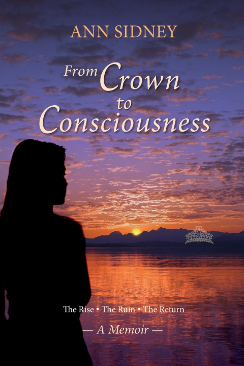 Książka From Crown to Consciousness Ann Sidney
