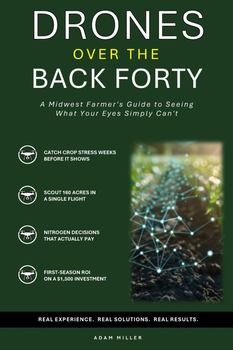 Книга Drones Over the Back Forty Adam Miller