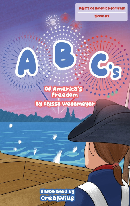 Knjiga ABC's of America's Freedom Alyssa Wedemeyer