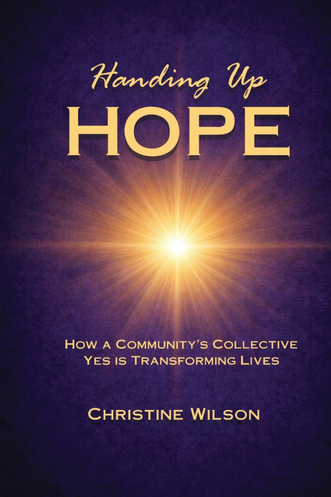 Könyv Handing Up Hope Christine Wilson