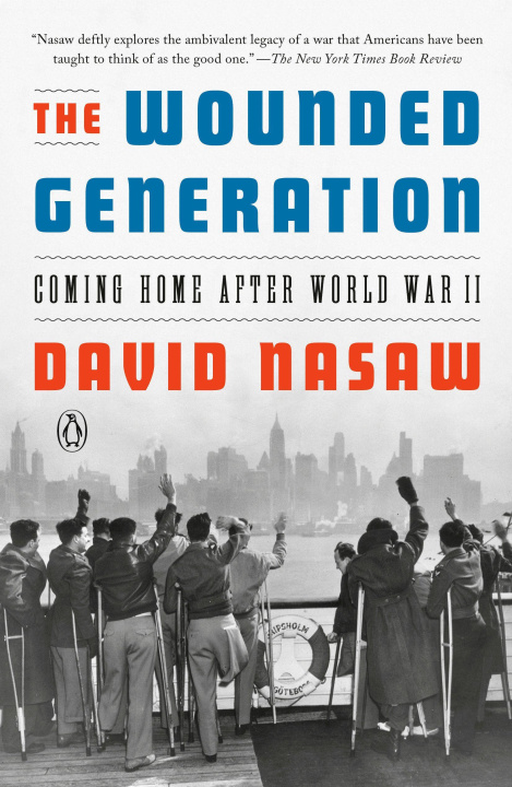 Book WOUNDED GENERATION NASAW DAVID
