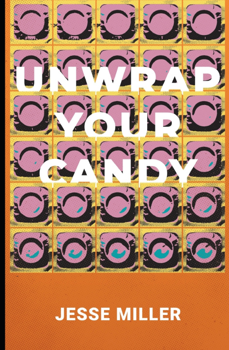 Książka Unwrap Your Candy Jesse Miller
