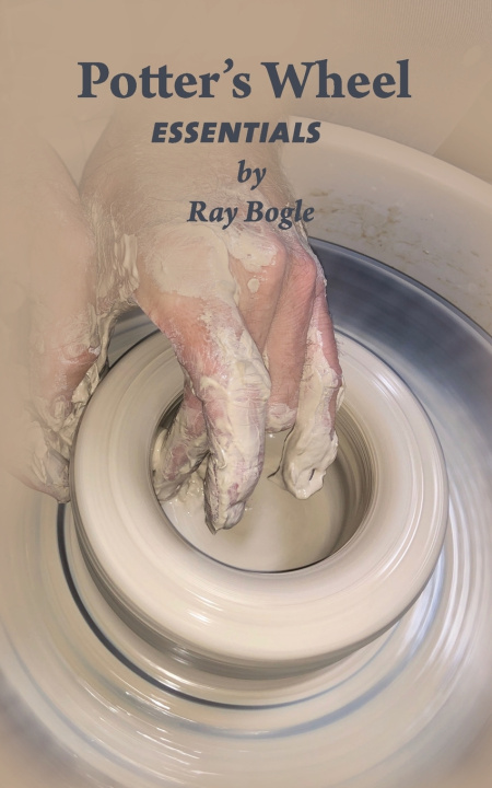 Książka Potter's Wheel Essentials Ray Bogle