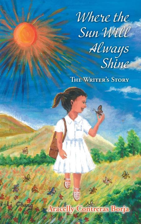 Buch Where the Sun Will Always Shine Aracelly Contreras Borja