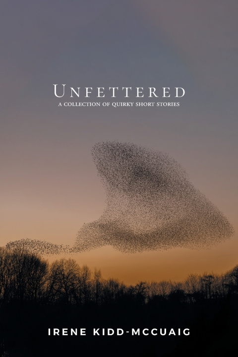 Libro Unfettered Irene Kidd-McCuaig