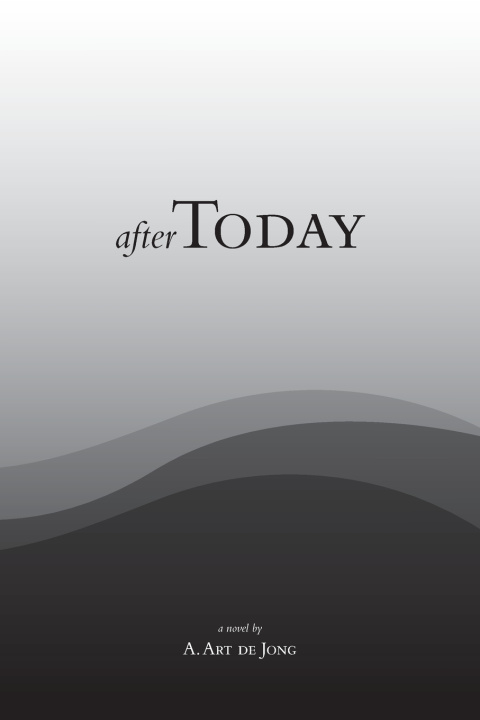 Buch After Today A. Art de Jong