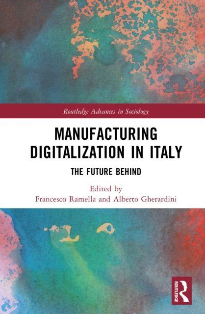 Libro Manufacturing Digitalization in Italy Francesco Ramella