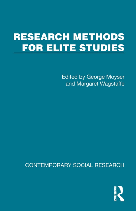 Książka Research Methods for Elite Studies George Moyser