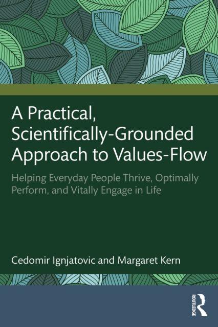 Książka A Practical, Scientifically-Grounded Approach to Values-Flow Margaret Kern