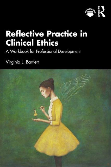Książka Reflective Practice in Clinical Ethics 
