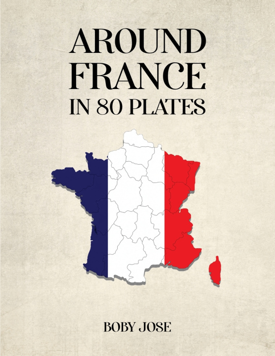 Książka Around France in 80 Plates Boby Jose