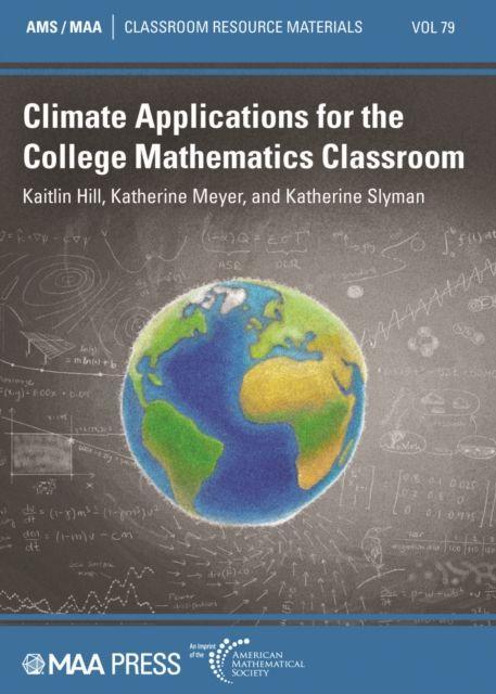 Book Climate Applications for the College Mathematics Classroom Kaitlin Hill