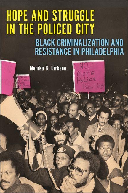 Libro Hope and Struggle in the Policed City Menika B. Dirkson