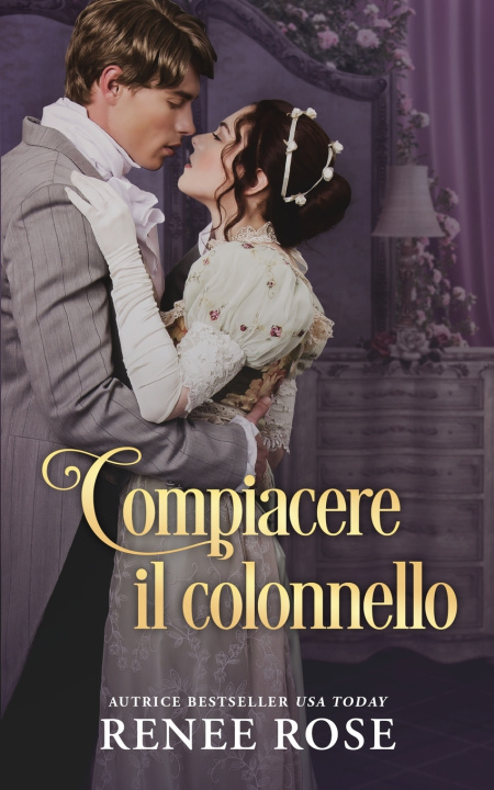 Libro Compiacere il colonnello Renee Rose