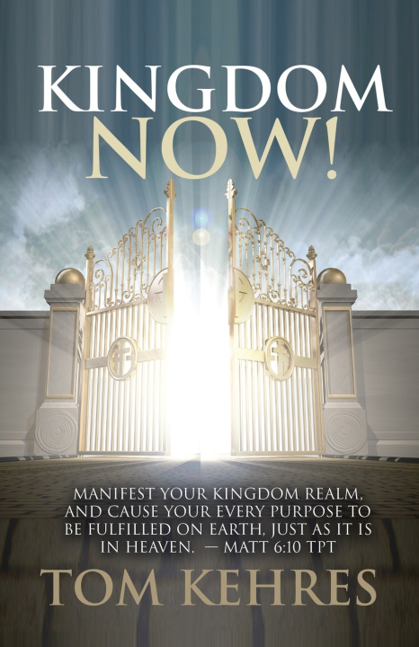 Book Kingdom Now! Tom Kehres