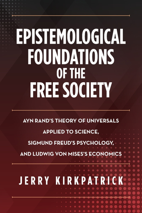 Buch Epistemological Foundations of the Free Society Jerry Kirkpatrick