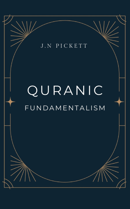 Buch Quranic fundamentalism Joshua N Pickett