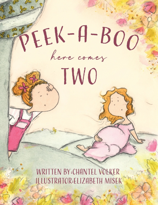 Książka Peek-a-Boo, Here Comes Two Chantel Volker