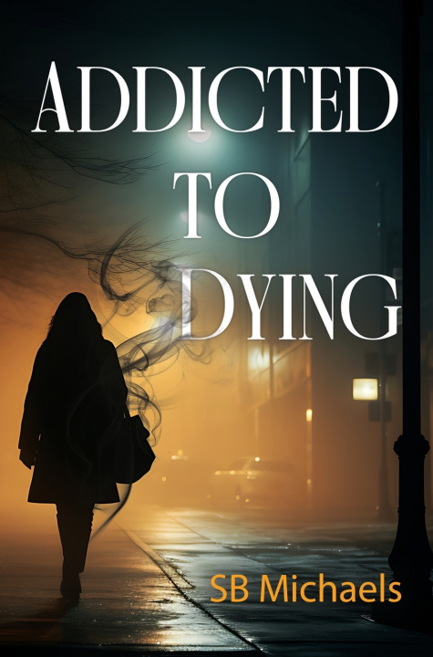 Libro Addicted to Dying SB Michaels