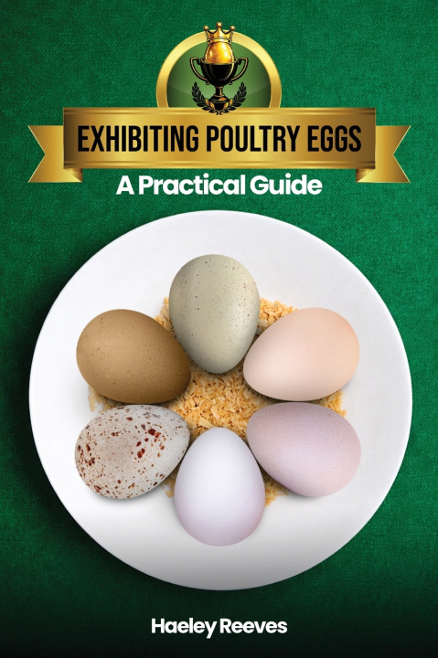 Buch Exhibiting Poultry Eggs Haeley Reeves